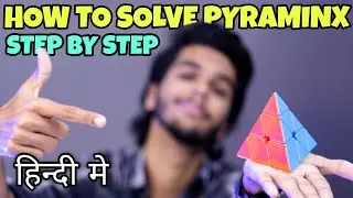 How To Solve PYRAMINX - FULL TUTORIAL Step By Step [ In HINDI ]
