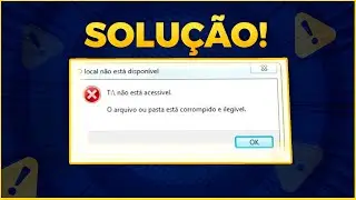 Resolver Erro: Não Acessível | O Arquivo ou Pasta Está Corrompido e Ilegível