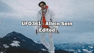 UFO361 - Allein Sein (Bass Boosted)