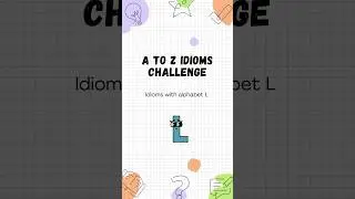 A to Z Idioms Challenge: Idioms with L