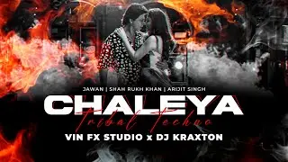 Chaleya (Techno Remix) | Jawan | DJ KRAXTON & @VinFxStudio | Bollywood Remix | FT. Arijit Singh