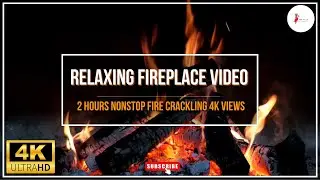 New Relaxing Fireplace Video with Cracking Fire Sound 4K | 2 Hours Nonstop Fire Crackling 4k Views