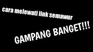 CARA MELEWATI LINK SEMAWUR