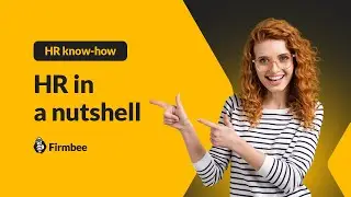 HR in a nutshell | HR know-how by Firmbee 🐝