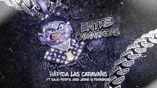 Rapida Las Caravanas - Juan De Ron & Jaime Y Fernando & Bajo Perfil (Audio)