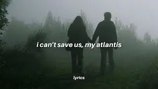 oh no, i can't save us now, my atlantis (tiktok version) lyrics | Seafret - Atlantis