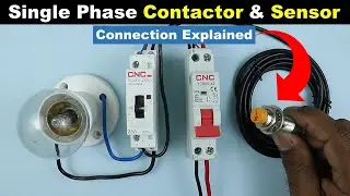 Single Phase Contactor Connection with Sensor - How to Connect It 