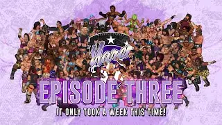 WRESTLE PARADE EPISODE 3: It only took a week this time!
