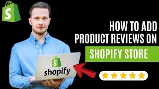 how to add product reviews on Shopify 2023