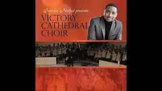 *Audio* I'm Still Here: Smokie Norful Presents Victory Cathedral Choir
