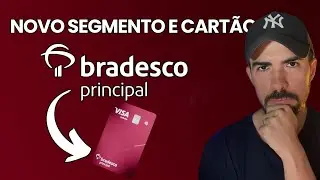 Bradesco Principal - Novo segmento e cartão do Bradesco