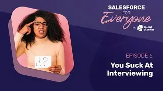 You Suck At Interviewing | SFE Ep 006
