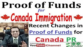 Proof of Funds for Canada PR / Canada Immigration - Recent Changes by Canada Govt for Proof of Funds