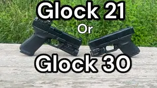 Glock 21 gen 5 or Glock 30 gen 5