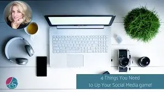4 Things you need to up your social media game