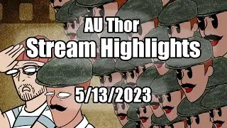 AU Thor Stream Highlights (5/13/2023 - First Stream)