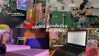 rotina produtiva nas férias - como mantenho a produtividade, organização, hábitos, workout, sel care
