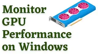 Monitor NVIDIA GPU performance during model training in real-time on Windows