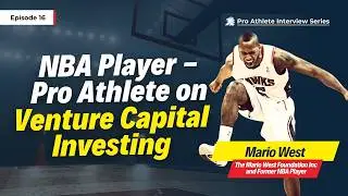 NBA Player - Pro Athlete on Venture Capital Investing| Pro Athlete Interview Series - EP 16
