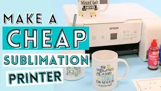 How To Make A Cheap Sublimation Printer || Sublimation For Beginners || Epson EcoTank To Subli