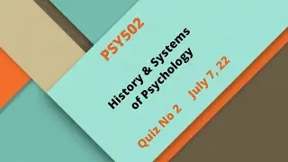 PSY502 History & Systems of Psychology Quiz No 2