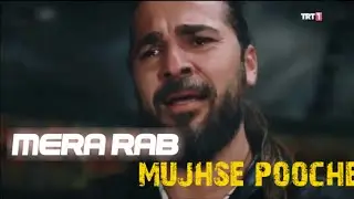 mera rab mujhse pooche ga