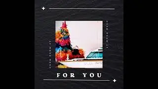 For You | Ineffable | (prod. Felonely Kid)