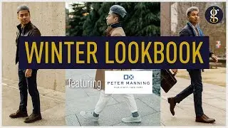 SMART CASUAL WINTER OUTFITS for Men & Why They Work (Feat. Peter Manning)
