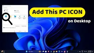How to add This PC icon to your desktop on Windows 11 | This PC/My Computer Icon on Desktop Missing