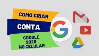 COMO CRIAR UMA CONTA NO GOOGLE 2023