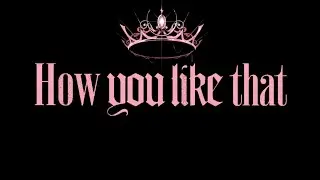 How You Like That -THE ALBUM- 1/8