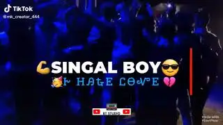 Single boy hate love whatsapp status video | best whatsapp status video |