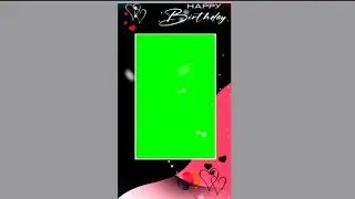 Happy birthday full screen green screen video//Birthday green video