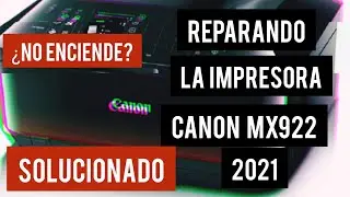 Canon mx922 No enciende | #Reparación definitiva #canonmx922 *Parte 1*