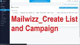 Mailwizz create list and campaign | Mailwizz Tutorial | How to run a campaign with mailwizz