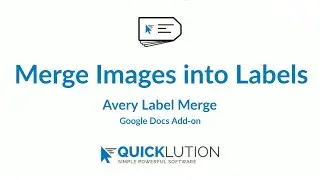 Merge Images into Labels using Quicklution's Avery Label Merge add-on