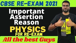 Important Assertion Reason questions for physics Re-EXAM|Important Assertion Reason|cbse Re-EXAM