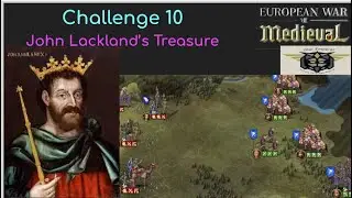 European War 7 (EW7):  John Lackland's Treasure #10