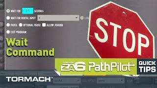 Tormach ZA6 PathPilot Quick Tips | Wait Command