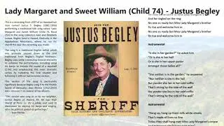 Justus Begley - Lady Margaret and Sweet William (Child 74) [recorded 1937]