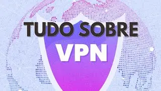 ENTENDA o que É UMA VPN, para QUE SERVE e COMO ELA PODE te AJUDAR a RESISTIR a ATAQUES de HACKERS