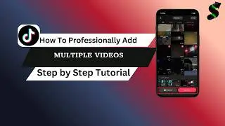 How To Add Multiple Videos On TikTok Without Editing Apps