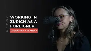 Valentina Velandia | Working as a foreigner in Zurich