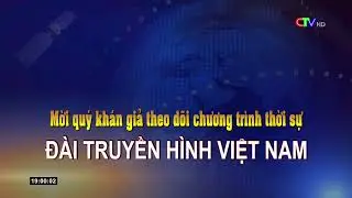 CTV HD Cà Mau - Tiếp sóng Thời sự VTV | 18h59 - 20/2/2023