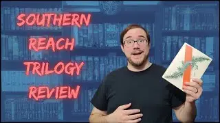 The Southern Reach Trilogy by Jeff VanderMeer Series Review