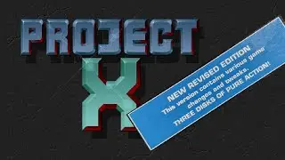 Was This The First Amiga Game To Receive an Update? (Project X - Amiga)