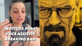 Motivos pra você assistir BREAKING BAD ou relembrar aqui :)