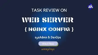 Installing and Configuring Nginx - web server project