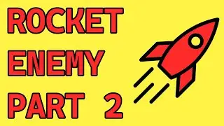 Rocket Launcher Enemy Part 2 | Unity 3D Platformer