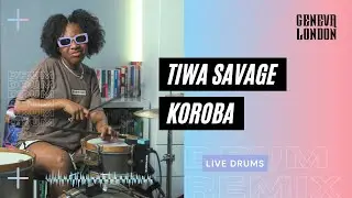 Tiwa Savage - Koroba | Geneva London Drums